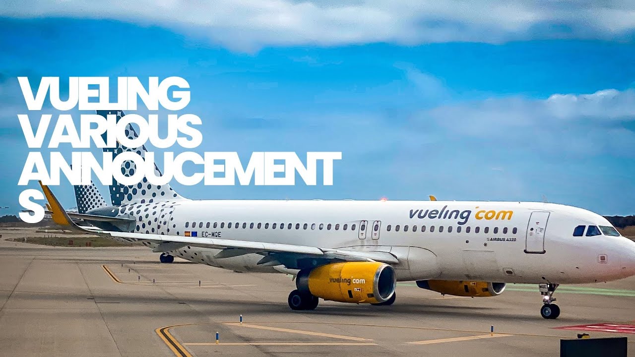 Various Vueling Annoucements