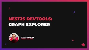 NestJS Devtools: Graph Explorer Use Cases with Kamil Mysliwiec