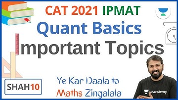 Important Topics of Basics of Quants | Quant Prep Strategy | CAT 2021 & IPMAT