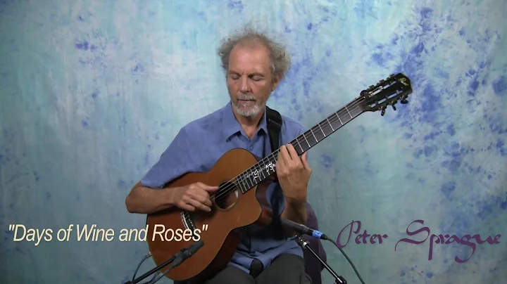 Peter Sprague Plays The Days of Wine and Roses"