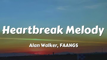 Alan Walker, FAANGS - Heartbreak Melody (Official Lyric Video) - Premiered on Tomorrowland 2025