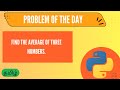 Average of Three Numbers | Solve Problems Daily in Python | Very Easy | Day 8 | Tamil