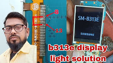 SAMSUNG B313E DISPLAY LIGHT 🚨 SOLUTION b313e display light jumper सब कुछ कर लिया फिर भी नही हुआ..👍