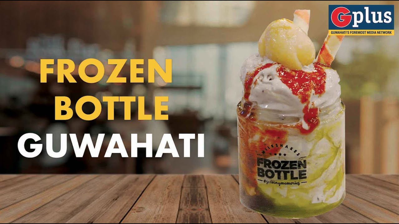 Frozen Bottle Guwahati YouTube