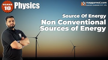 Non Conventional Sources of Energy Class 10 Physics Chapter-14 Sources of Energy | CBSE