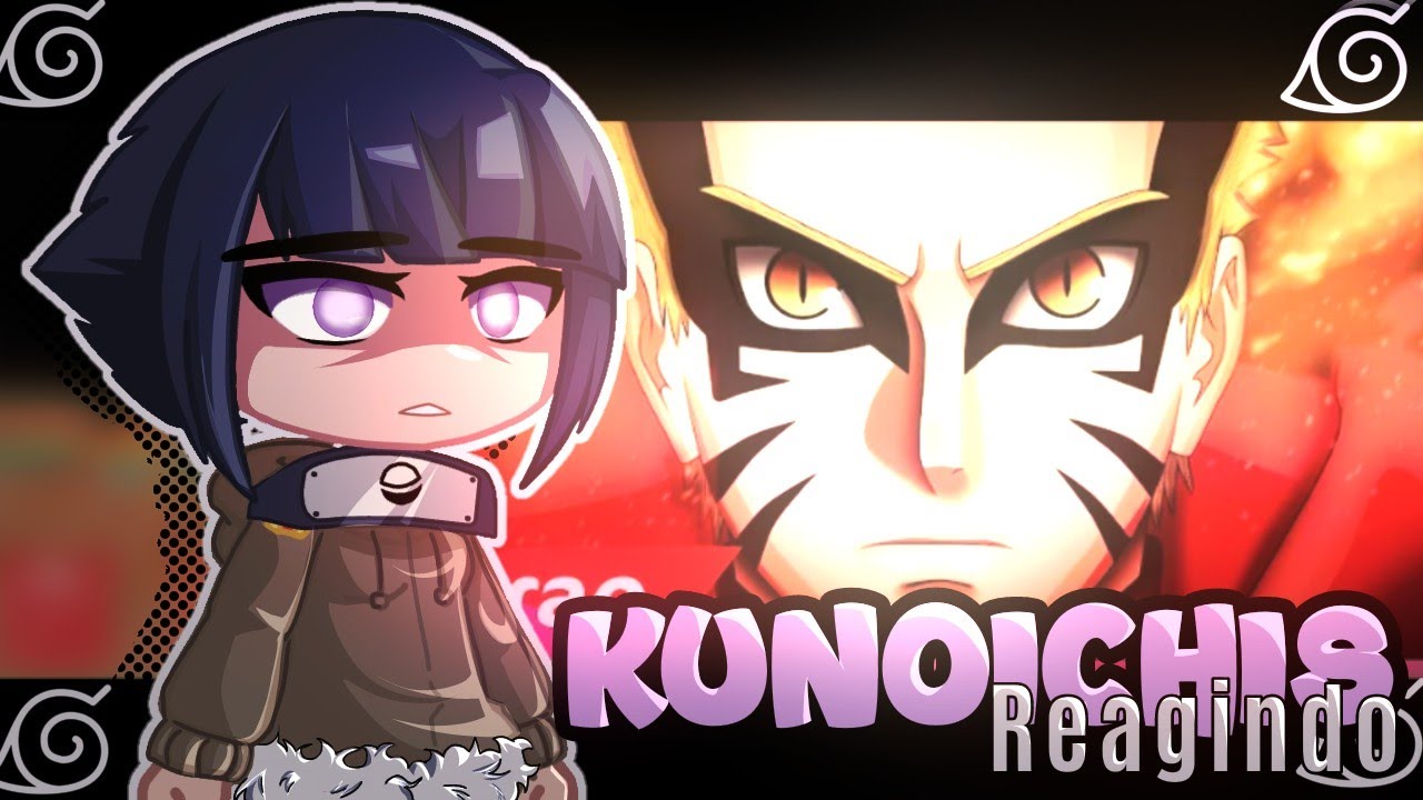 💥Kunoichis Reagem ao NARUTO MODO BARYON💥- Eu sacrifício minha vida🦊-(Meckys) Naruto / Gacha Club