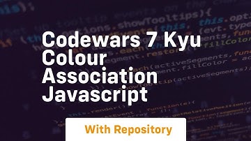 Codewars 7 kyu colour association javascript