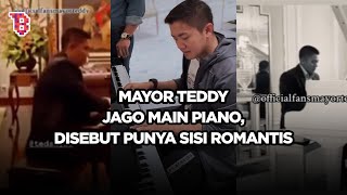 Momen manis Mayor Teddy main piano, tetap gagah disebut netizen punya sisi romantis