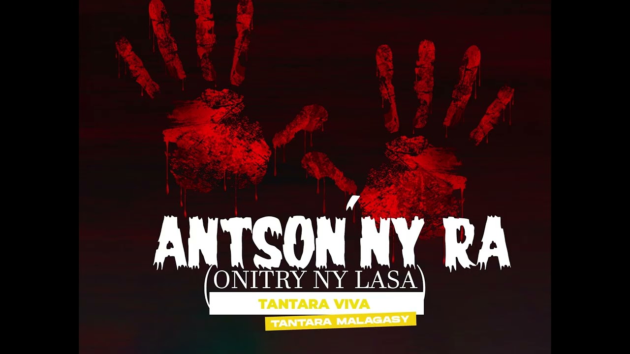 ANTSON'NY RA (ONITRY NY LASA) - Tantaran'i VIVA Radio (Tantara Indroa Miseho) Tantara Malagasy