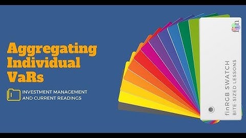 Aggregating Individual VaRs to arrive at Firm-wide VaR (FRM Part 2, Book 5, Investment & Risk Mgmt)