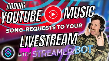 Adding YouTube Music Song Requests to your Livestream with Streamer.bot