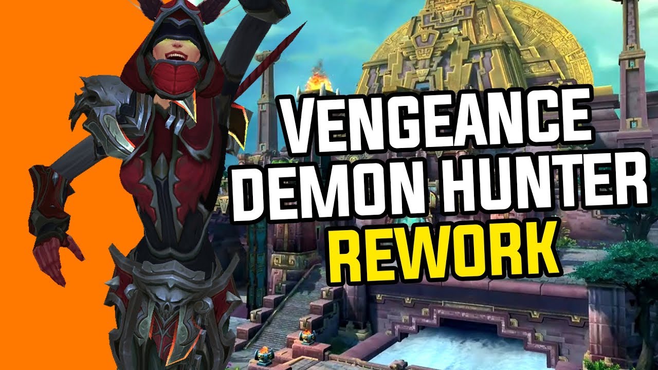 Vengeance Demon Hunter Rework Gameplay in New Battle For Azeroth Dungeon: Atal'Dazar