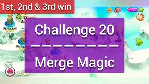 Challenge 20 merge magic • 1st, 2nd & 3rd win