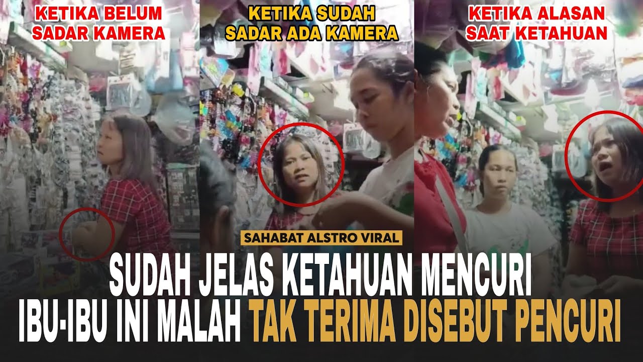 IBU-IBU PENCURI ANEH! Jelas-jelas Tertangkap Kamera Dia Mencuri, Tapi Dia Tak Terima Disebut Pencuri