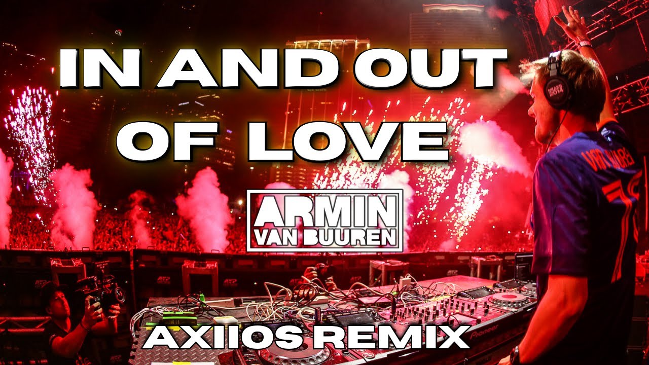 Armin van Buuren feat. Sharon den Adel - In And Out Of Love