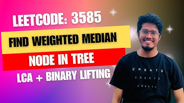 3585.  Find Weighted Median Node in Tree | LeetCode weekly contest 454