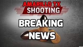 Amarillo Tx, shooting suspect shot dead