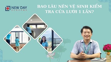 Bao lâu bạn nên kiểm tra vệ sinh cửa lưới, đừng để cửa lưới bẩn ô nhiễm [Cửa lưới New Day]0833983399
