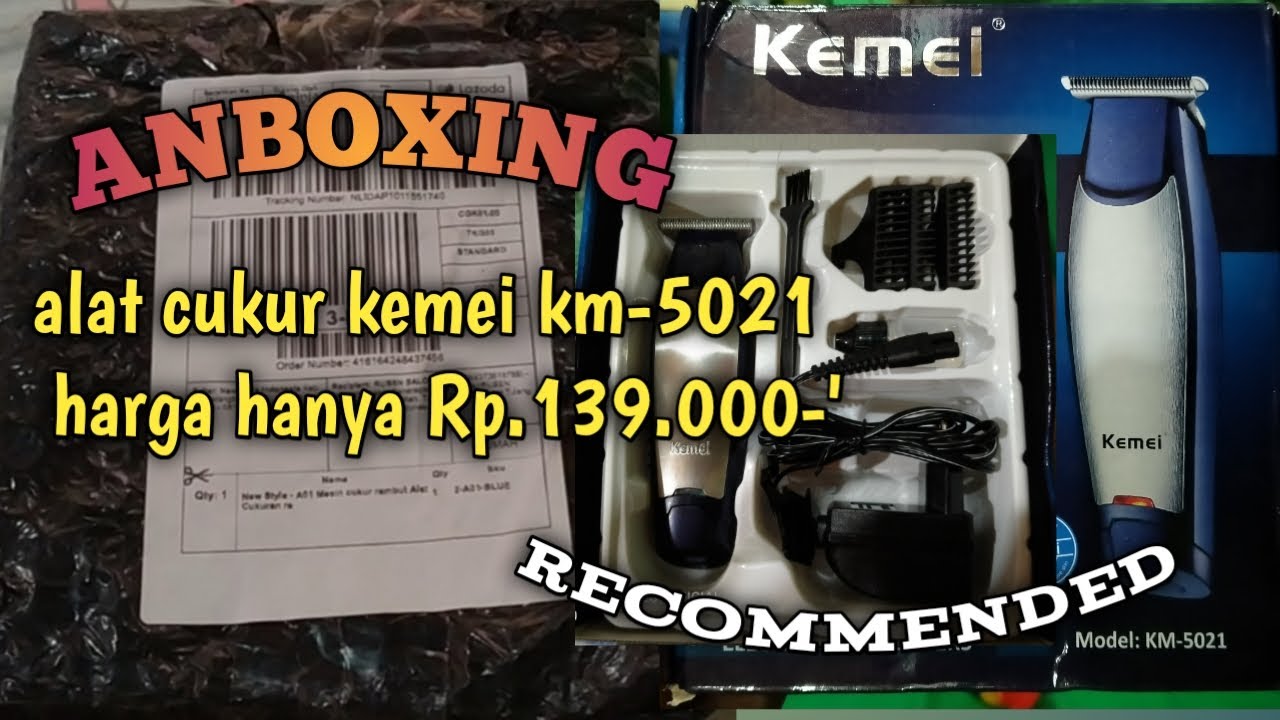  UNBOXING ALAT CUKUR  RAMBUT  KEMEI KM 5021 RECOMMENDED 