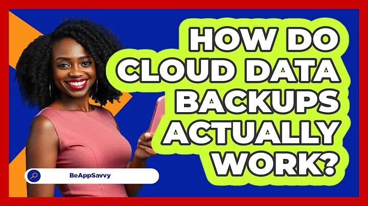 How Do Cloud Data Backups Actually Work? - Be App Savvy