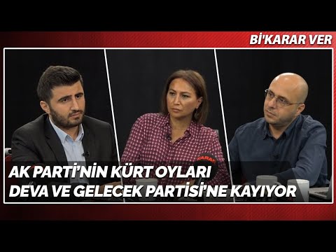 AK Parti'nin Kürt Oyları DEVA Ve Gelecek Partisi'ne Kayıyor | Konuk : Roj Girasun | Bi'Karar Ver