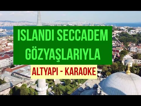 Islandı Seccadem - Karaoke Enstrumental Altyazılı