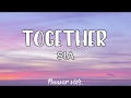 Sia - Together | Lyrics Video πΆ