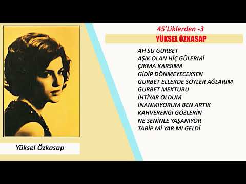 Yüksel Özkasap / 45' liklerden 3  (HD )