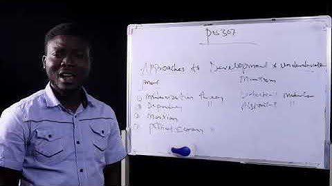 POS 307 Approaches to Development and Underdevelopment