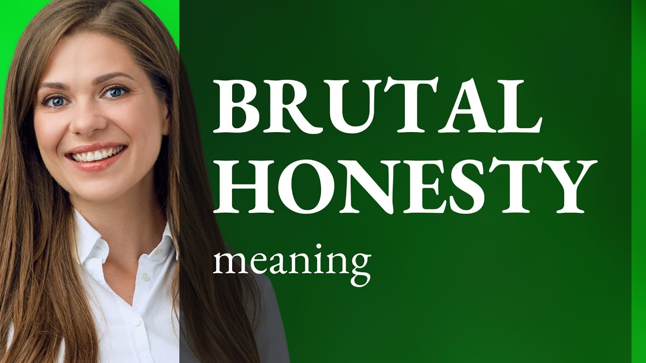 Understanding Brutal Honesty In English YouTube Understanding Brutal Honesty In English YouTube
