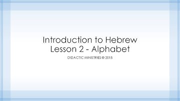 Hebrew Lesson 2 - Alphabet
