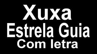 Xuxa - Estrela Guia - Natal Com Letra
