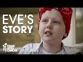 Eve's story | Ewing's Sarcoma | Stand Up To Cancer