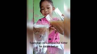 Cara Penurasan Air kotor menjadi Jenuh - Projek Penapis Air DIY