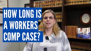 How Long Does it Take to Handle a Workers Comp Case?