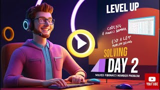 Level Up Series: Day 2 - Problem Solving & Recursion with Fibonacci