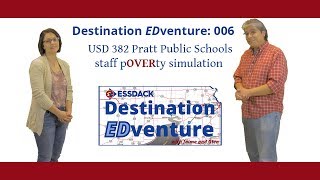 Destination EDventure: 006 | Changing the Conversation | Pratt USD 382 Poverty Simulation