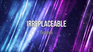 Irreplaceable - Beyonce (Lyric Video) #Music #Lyrics