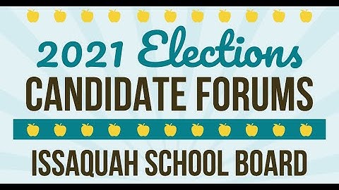 2021 Issaquah School Board Candidate Forum