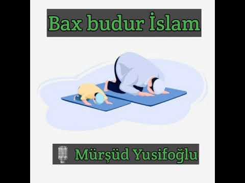 Bax,budur İslam!