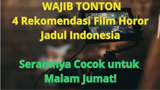 WAJIB TONTON | 4 Rekomendasi Film Horor Jadul Indonesia: Seramnya Cocok untuk Malam Jumat!