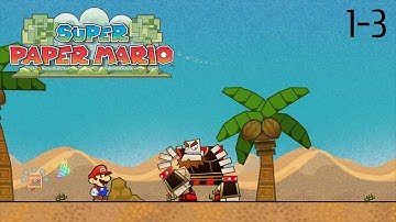 Super Paper Mario - Chapter 1-3 - O