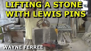 How to lift stones with Lewis pins
