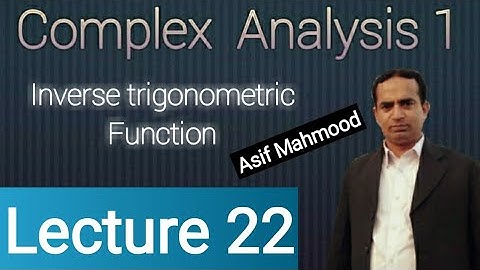 Inverse Trigonometric Function | Lecture 22 | Complex Analysis | Urdu/Hindi