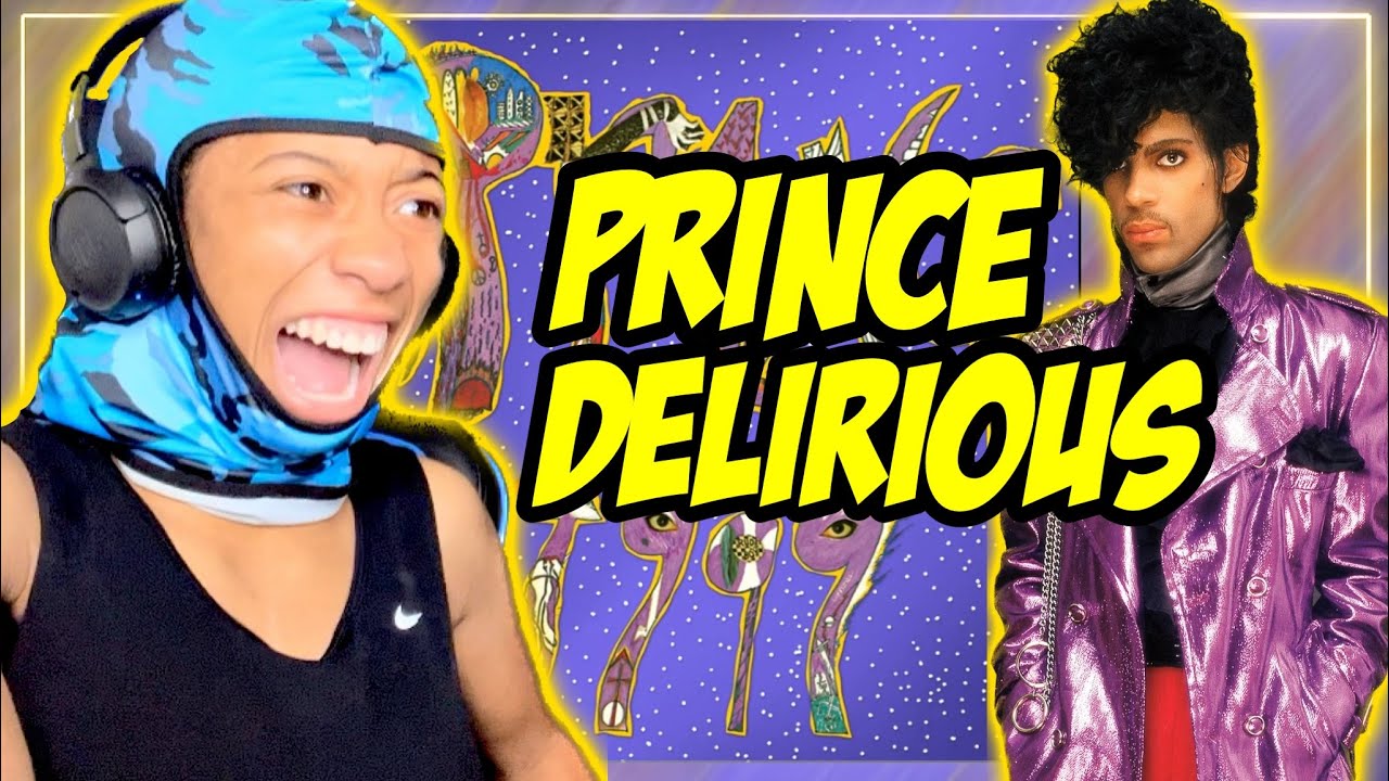 PRINCE Delirious REACTION YouTube