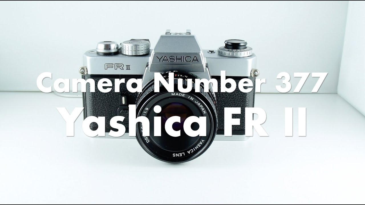 Camera Number 377 Yashica FR II - YouTube