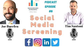 Background Screening Tips and Tech EPISODE 8 Social Media Screening