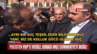 Polisten HDP'li vekile: \