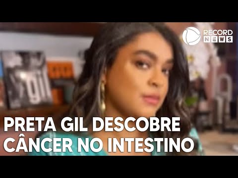 Preta Gil é diagnosticada com câncer no intestino