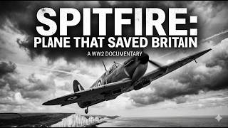 Spitfire: Plane That Saved Britain